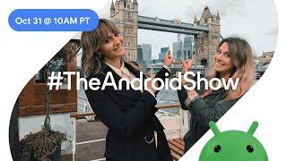 Tune in on October 31 for our Fall episode #TheAndroidShow, live from Droidcon!