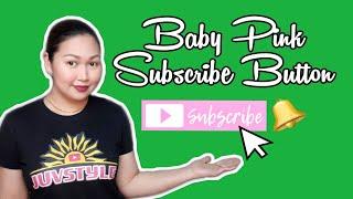 BABY PINK SUBSCRIBE BUTTON GREEN SCREEN | FREE TO DOWNLOAD | CREATED BY JUVSTYLE