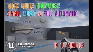 UE4 - Quick Guide - Switching Weapon Fire Modes  Single, Burst, Full Auto