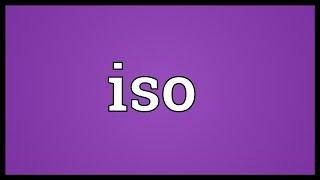 Iso Meaning