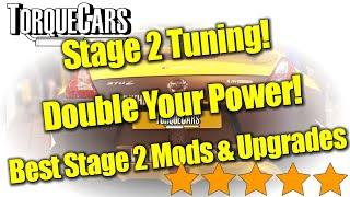 Double Your Cars Power - What are Stage 2 Mods [Tuning Guide]