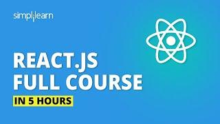 React JS Full Course For Beginners 2020| Learn ReactJS In 5 Hours | React JS Tutorial |Simplilearn