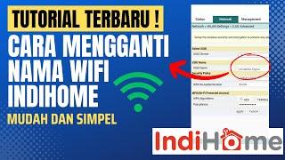 Cara Mengganti Nama Wifi Indihome Terbaru 2023