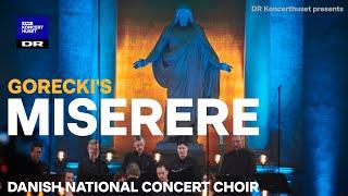 Miserere - Górecki // Danish National Concert Choir (Live)