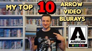 My Top 10 Arrow Video Blurays