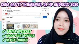 CARA GANTI THUMBNAIL YOUTUBE LEWAT HP ANDROID 2020 TANPA APLIKASI