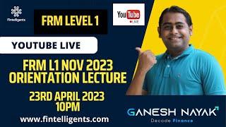 FRM Level 1 Nov 2023 Orientation Session | WhatsApp +91 9819137880 #frm #frmexam