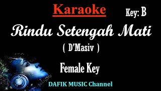 Rindu Setengah Mati (Karaoke) D'Masiv/ Nada Wanita/ Cewek/ Female Key B