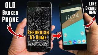 How To Refurbish old Android phone at Home?