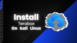 Install Terabox On Kali Linux |  Terabox Not Opening [Problem Fixed] | 2024