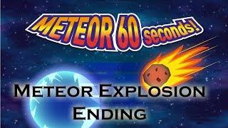 Meteor 60 Seconds Meteor Explosion Ending