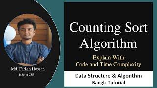 Counting Sort Algorithm | Code & Time Complexity | Data Structure & Algorithm | Bangla Tutorial