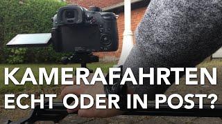 Kamerafahrten echt (Slider) oder Fake in Post // Unterschiede // Was ist besser?