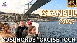 ISTANBUL BOSPHORUS CRUISE TOUR | EXPLORING THE MAGNIFICENT LANDMARKS | FEBRUARY 23TH 2024 | 4K UHD