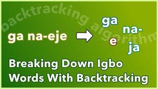 Breaking Down Igbo Words with Backtracking to Improve Igbo API Search ft. Udochi