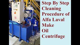 Step by Step cleaning procedure of Alfa laval make Oil Centrifuge