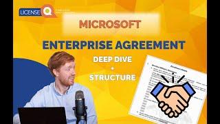 Microsoft EA Deep Dive and Structure - Microsoft Volume Licensing Agreement