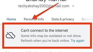 Google Account Fix Can't Connect To The Internet Some info May Be Outdated Or Not Show Refresh