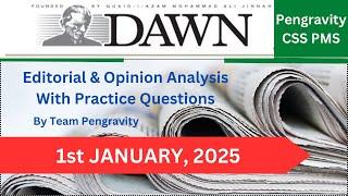 DAWN Editorial & Opinion ANALYSIS |1st JANUARY 2025| Pengravity CSS|PMS #CSS #PMS #PCS #FPSC #PPSC