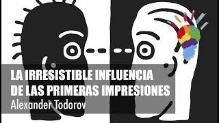 Antofagasta 2017. La irresistible influencia de las primeras impresiones: Alexander Todorov