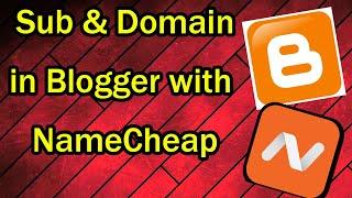 How to use your own domain & subdomain in Blooger with NameCheap