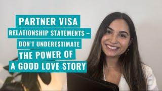 Your Partner Visa Relationship Statements – Don’t underestimate the power of a good love story