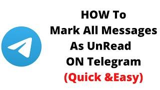 HOW To Mark All Messages As UnRead on Telegram