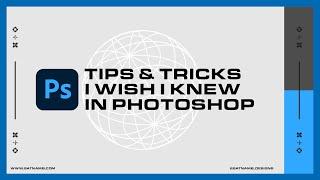 Adobe Photoshop CC - Tips and Tricks | improve your workflow