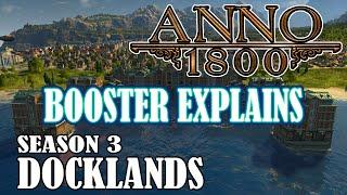 BOOSTER EXPLAINS: Docklands DLC For Anno 1800 - Main Wharf - Depots - Loading Docks & More!