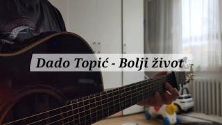 Dado Topić - Bolji život(Acoustic cover)