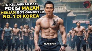 Dibuang Dari Kepolisian Pria Ini Memilih Jadi Gangster Dan Menjadi Yang Ditakuti - Alur Cerita Film