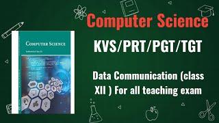 KVS PGT Computer Science Data Communication || Computer Network for PGT/TGT/PRT/DSSSB/NVS EXAM ||