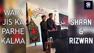 Wafa Jis Ka Parhe Kalma | Shaan & Rizwan Hussain Manqabat | Derby Imambargah