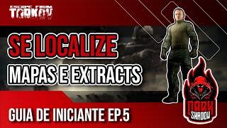 Guia de iniciante EP. 5 - Mapas e extrações | Escape From Tarkov