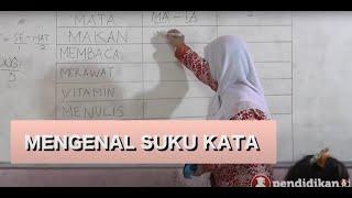 Kelas 01 - Bahasa Indonesia - Mengenal Suku Kata | Video Pendidikan Indonesia