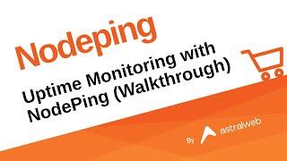 Uptime Monitoring with NodePing (Walkthrough)