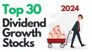 Top 30 Dividend Growth Stocks