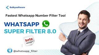 WhatsApp super Filter 8.0 |  Fastest WhatsApp Number Filter Tool