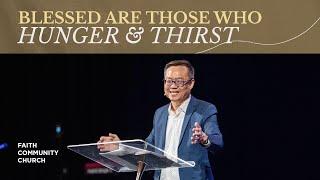 [Beatitudes] Blessed Are Those Who Hunger And Thirst | Benny Ho