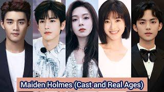 Maiden Holmes (2020) | Cast and Real Ages | Chen Yao, Zhang Ling He, Zhang Jia Ding, .