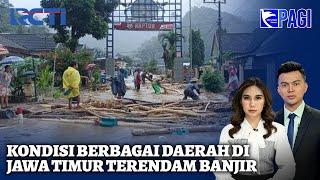 Banjir Meluas, Begini Kondisi Sejumlah Daerah di Jawa Timur Terendam - SIP 10/12