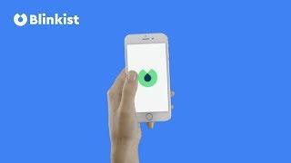 Meet the Blinkist app! The world's knowledge in the palm of your hand