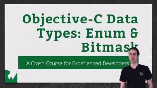 Beginning Objective-C Data Types: Enums and Bitmasks - raywenderlich.com