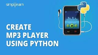 Create Your Own Python Music Player | Mp3 Player Using Tkitner | Python Projects | Simplilearn