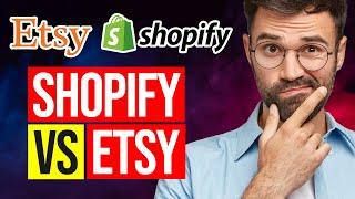 Shopify vs Etsy 2022 ️Which One is Best For You?