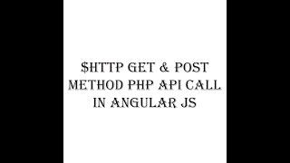 $http GET & POST METHOD PHP API Call in Angular JS