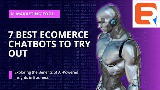 Ecommerce Chatbots: The 7 Best Tools to Boost Your Sales and Engagement