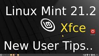 Linux Mint 21.2 - Xfce - New user Tips & Tricks