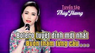 LK TUYỂN TẬP NHỮNG BÀI HÁT ĐƯỢC TÌM KIẾM HOT NHẤT HIỆN NAY | THÙY HƯƠNG BOLERO | CHỮ TÌNH VÀ TIỀN