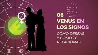 Venus en los Signos [06 / ASTROLOGÍA GRÁFICA] Cómo deseas y te relacionas